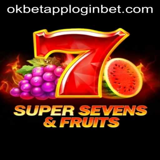 Exploring the Excitement of 7SuperSevensFruits and OKBet App Login