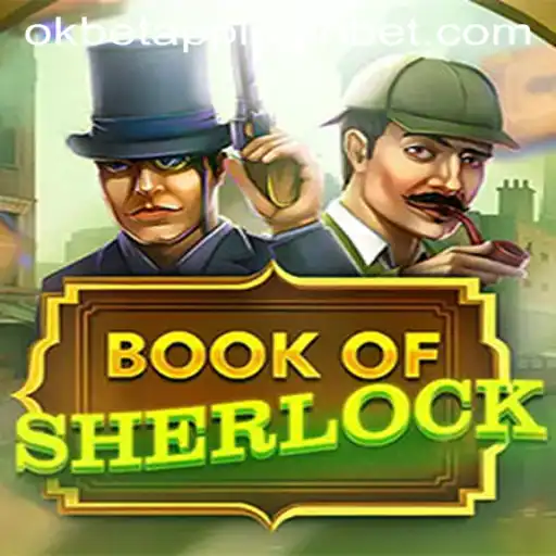 Exploring the Enigmatic World of 'BookOfSherlock' and the 'Okbet App Login'