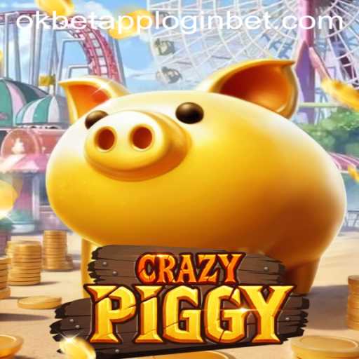 Exploring the Thrilling World of CrazyPiggy and Navigating Okbet App Login