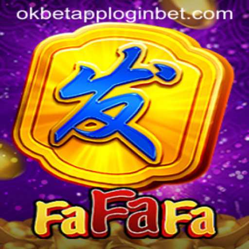 Unveiling the Excitement of FaFaFa: A Comprehensive Guide to the Game and Okbet App Login