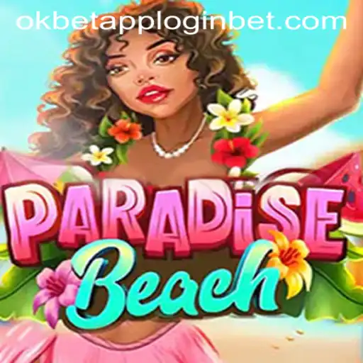 Unveiling ParadiseBeach: A Comprehensive Guide to Enjoying the Game with Okbet App Login