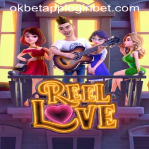 Unlock the Thrills of ReelLove: A Deep Dive into the Game and How to Access it via the Okbet App